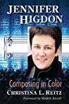 Listening To Jennifer Higdon The Musical Style Of The Pulitzer Prize Winning Composer Paperback Christina L Reitz