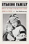 Staging Family Domestic Deceptions Of Midnineteenthcentury American Actresses Hardcover Nan Mullenneaux