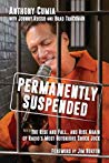 Permanently Suspended The Rise And Fall And Rise Again Of Radios Most Notorious Shock Jock Anthony Cumia Johnny Russo Brad Trackman Jim Norton
