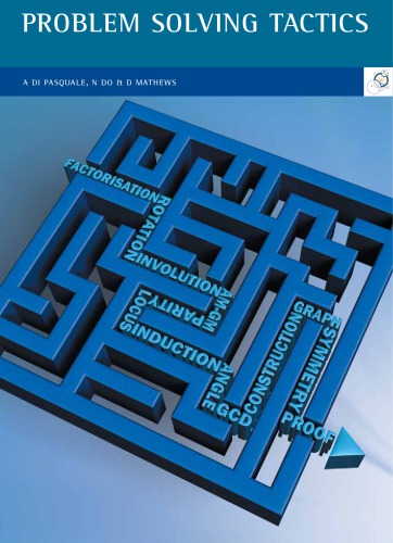 Problem Solving Tactics Angelo Di Pasquale Norman Do Daniel Mathews