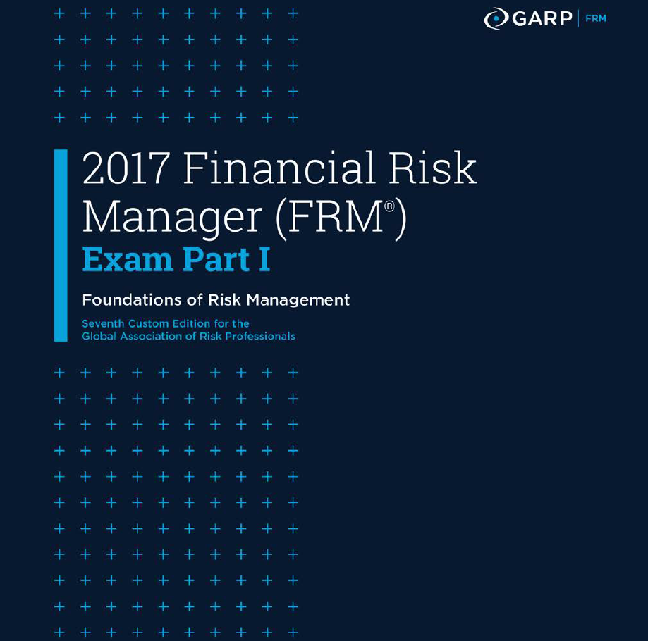 2017 Financial Risk Manager Frm Exam Part I Foundations Of Risk Management Garp