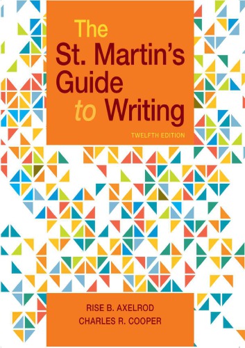 The St Martins Guide To Writing 12th Charles R Cooper Rise Axelrod