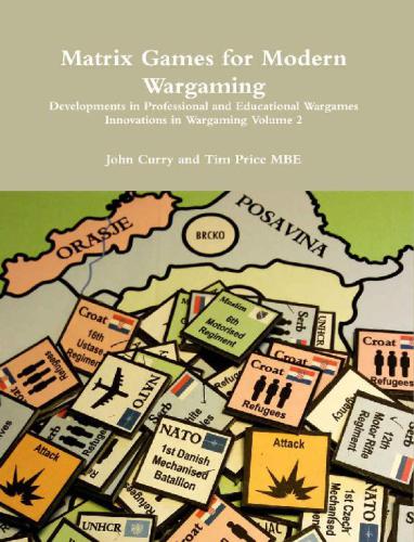 Matrix Games For Modern Wargaming John Curry Tim Price