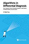 Algorithms In Differential Diagnosis How To Approach Common Presenting Complaints In Adult Patients For Medical Students And Junior Doctors Paperback Nigel Jie Ming Fong