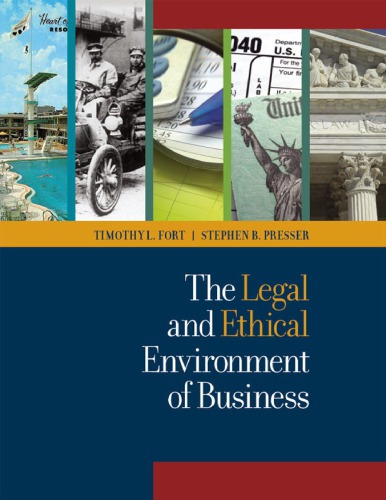 The Legal And Ethical Environment Of Business 1st Fort Timothy Presser
