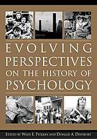 Evolving Perspectives On The History Of Psychology Wade E Pickren Donald A Dewsbury