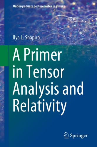 A Primer In Tensor Analysis And Relativity Ilya Shapiro