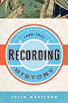 Recording History The British Record Industry 18881931 Peter Martland