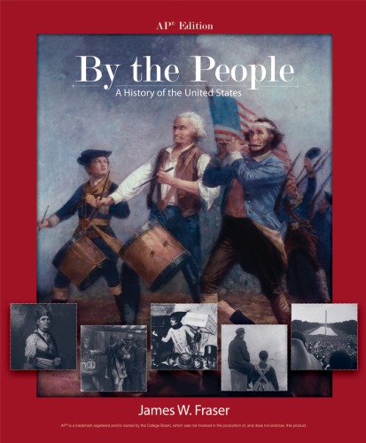 By The People A History Of The United States Ap James W Fraser