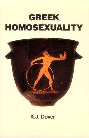 Greek Homosexuality Updated And With A New Postscript Revised K J Dover