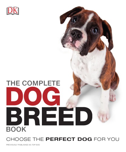The Complete Dog Breed Book Kim Dennisbryan