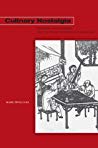 Culinary Nostalgia Regional Food Culture And The Urban Experience In Shanghai Hardcover Mark Swislocki