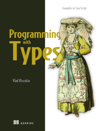 Programming With Types 1st Edition Vlad Riscutia