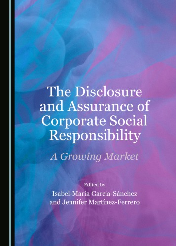 The Disclosure And Assurance Of Corporate Social Responsibility A Growing Market Isabelmaria Garcasnchez