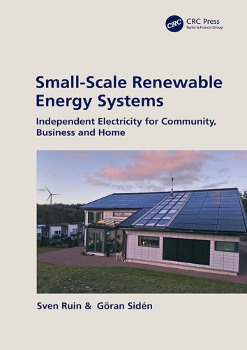 Smallscale Renewable Energy Systems Independent Electricity For Community Business And Home Sven Ruin