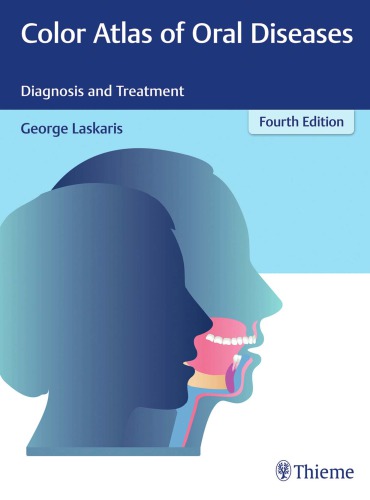 Color Atlas Of Oral Diseases Diagnosis And Treatment 4th Edition George Laskaris