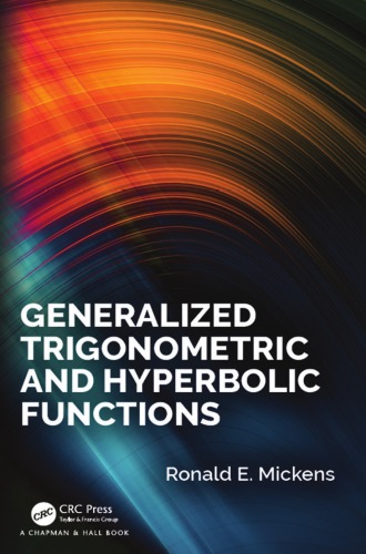 Generalized Trigonometric And Hyperbolic Functions Ronald E Mickens