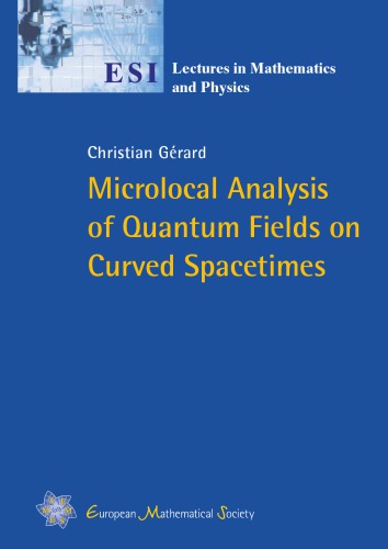 Microlocal Analysis Of Quantum Fields On Curved Spacetimes 1st Edition Christian Grard