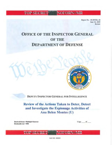 Review Of The Actions Taken To Deter Detect And Investigate The Espionage Activities Of Ana Belen Montes Classified