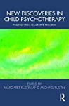 New Discoveries In Child Psychotherapy Findings From Qualitative Research Paperback Margaret Rustin Michael Rustin