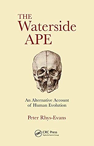 The Waterside Ape An Alternative Account Of Human Evolution Kindle Edition Peter H Rhys Evans