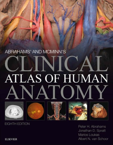 Abrahams And Mcminns Clinical Atlas Of Human Anatomy 8th Edition Peter H Abrahams