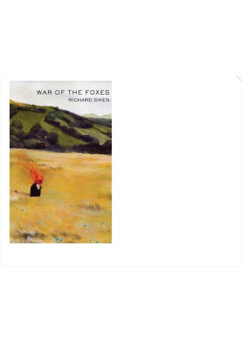 War Of The Foxes Richard Siken