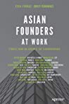 Asian Founders At Work Stories From The Regions Top Technopreneurs Ezra Ferraz Gracy Fernandez