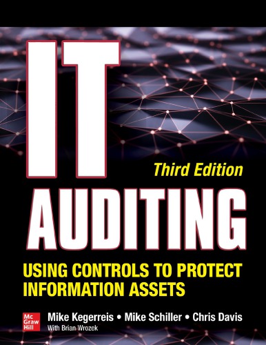 It Auditing Using Controls To Protect Information Assets 3rd Mike Kegerreis