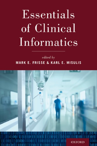 Essentials Of Clinical Informatics Mark E Frisse Karl E Misulis
