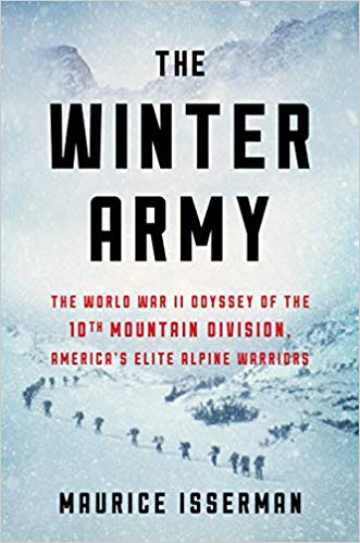 The Winter Army The World War Ii Odyssey Of The 10th Mountain Division Americas Elite Alpine Warriors Hardcover Maurice Isserman