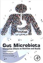 Gut Microbiota Interactive Effects On Nutrition And Health 1st Edition Edward Ishiguro