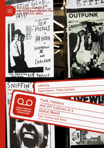 Punk Fanzines And Diy Cultures In A Global World Fast Furious And Xerox Paula Guerra