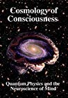 Cosmology Of Consciousness Quantum Physics Neuroscience Of Mind Paperback Deepak Chopra Helge Kragh Michael Mensky