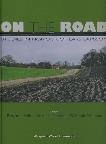On The Road Studies In Honour Of Lars Larsson Birgitta Hårdh