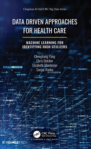 Data Driven Approaches For Healthcare Machine Learning For Identifying High Utilizers Chengliang Yang