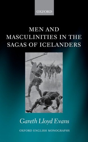 Men And Masculinities In The Sagas Of Icelanders Gareth Lloyd Evans