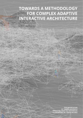 Towards A Methodology For Complex Adaptive Interactive Architecture Jaskiewicz