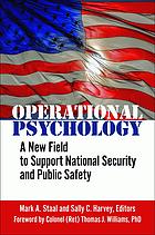 Operational Psychology A New Field To Support National Security And Public Thomas J Williams Mark A Staal Sally C Harvey