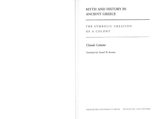 Myth And History In Ancient Greece The Symbolic Creation Of A Colony Claude Calame