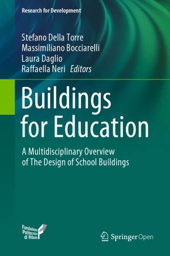 Buildings For Education A Multidisciplinary Overview Of The Design Of School Buildings Stefano Della Torre