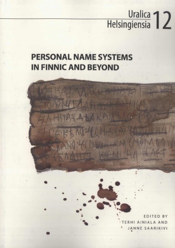Personal Name Systems In Finnic And Beyond Terhi Ainiala Janne Saarikivi Eds