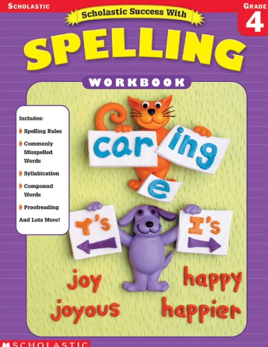 Scholastic Success With Spelling Grade 4 Workbook Scholastic Inc