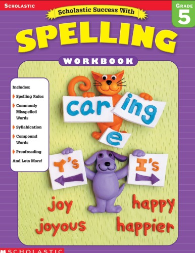Scholastic Success With Spelling Workbook G5 Workbook Scholastic Inc