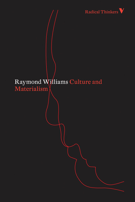 Culture And Materialism Verso Radical Thinkers Classics Raymond Williams