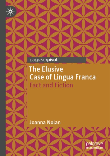 The Elusive Case Of Lingua Franca Fact And Fiction Joanna Nolan
