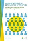 Building Successful Communities Of Practice Paperback Emily Webber