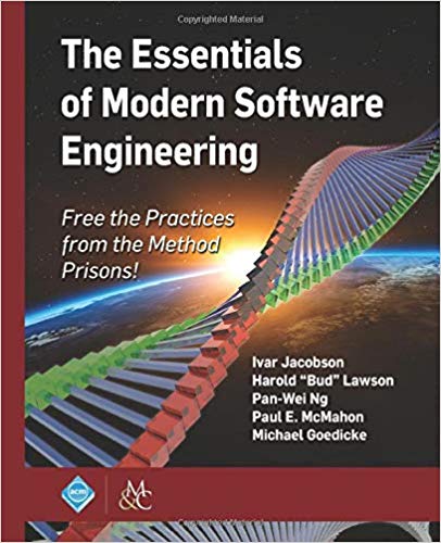 The Essentials Of Modern Software Engineering Free The Practices From The Method Prisons Ivar Jacobson