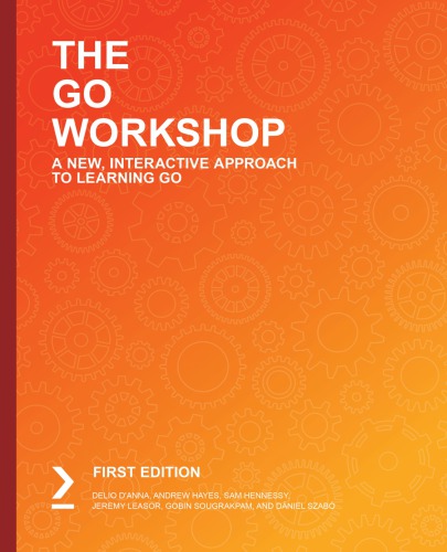 The Go Workshop A New Interactive Approach To Learning Go Delio Danna