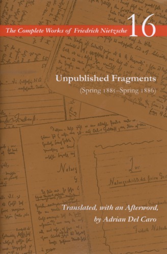 Unpublished Fragments Spring 1885spring 1886 Paperback Friedrich Nietzsche Alan Schrift